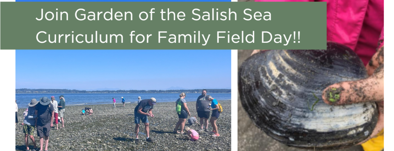 Join Garden of the Salish Sea Curriculum for Family Field Day!