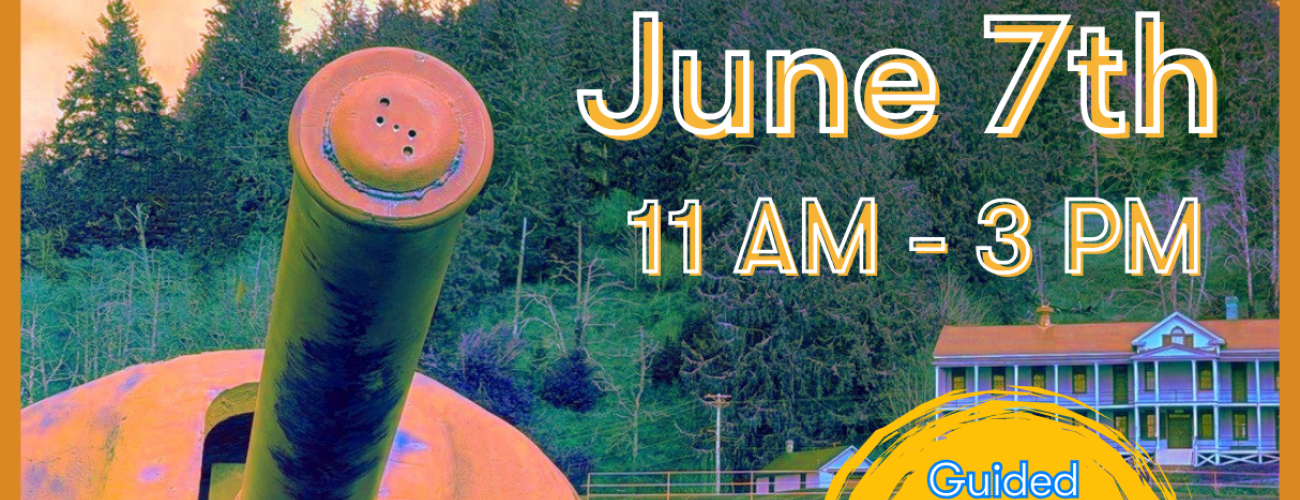 Flyer for Fort Columbia Open House on June 7th from 11 AM to 3 PM. Features an old military cannon in front of a forested hillside. Events include free admission, guided fort and battery tours, and live music by the Ilwaco High School Jazz Band and Skamokawa Swamp Opera.