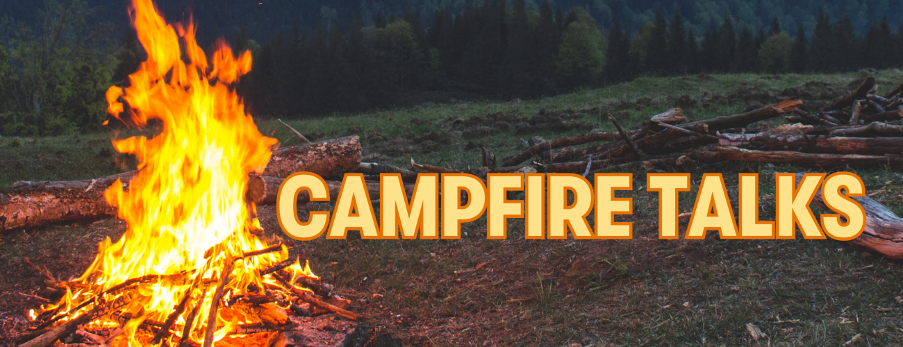 Picture of a campfire with text that reads "campfire talks"
